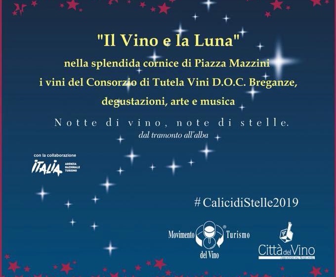 Calici Di Stelle 2019: A Breganze Si Brinda Con I Vini Della Doc - Eroi ...